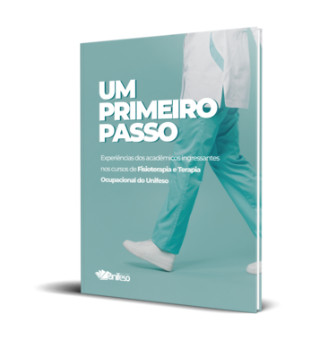 Capa de Um Primeiro Passo - Experiências dos acadêmicos ingressantes nos cursos de Fisioterapia e Terapia Ocupacional do Unifeso