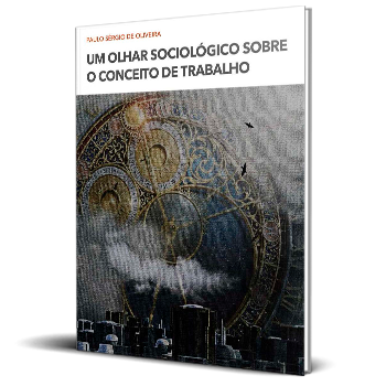Capa de Um olhar sociológico sobre o conceito de trabalho